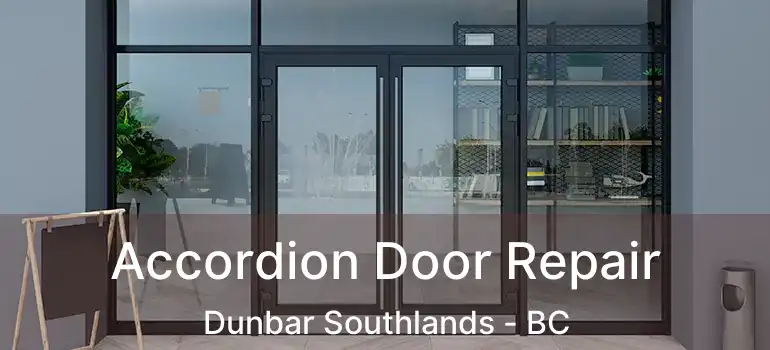  Accordion Door Repair Dunbar Southlands - BC