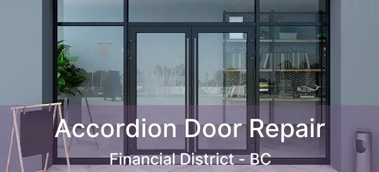  Accordion Door Repair Financial District - BC