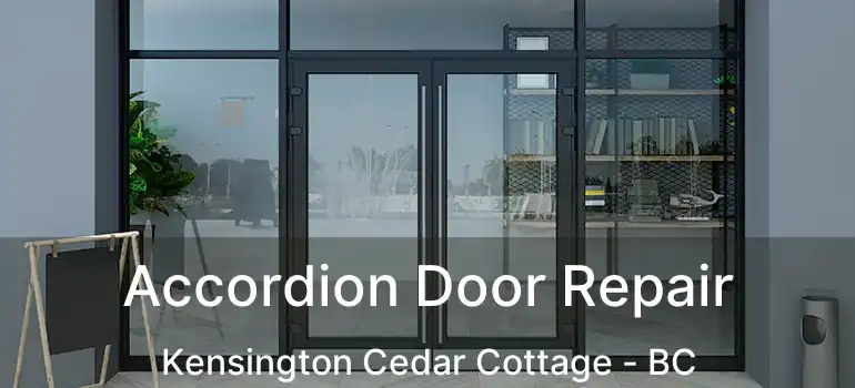  Accordion Door Repair Kensington Cedar Cottage - BC