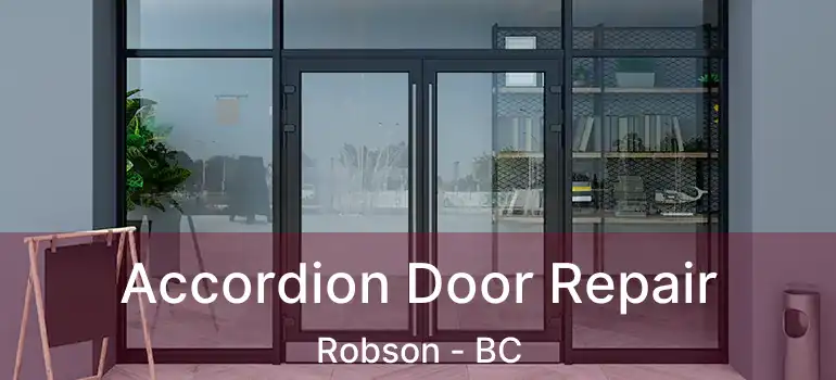  Accordion Door Repair Robson - BC