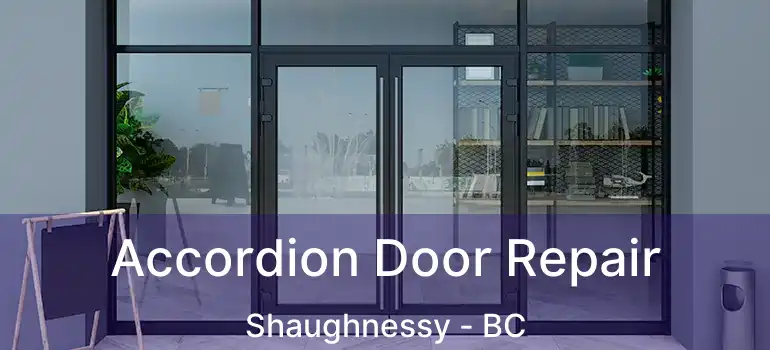  Accordion Door Repair Shaughnessy - BC