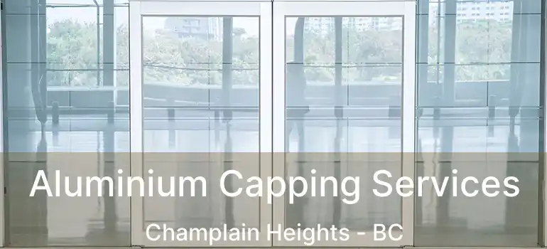  Aluminium Capping Services Champlain Heights - BC