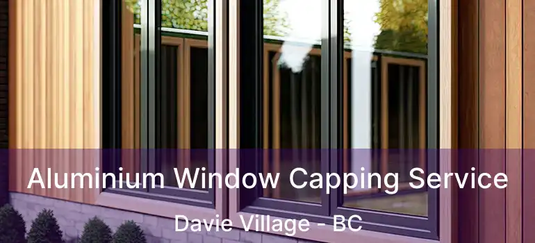  Aluminium Window Capping Service Davie Village - BC
