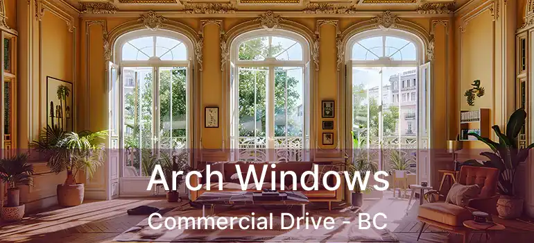  Arch Windows Commercial Drive - BC