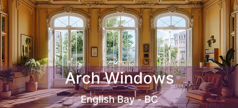  Arch Windows English Bay - BC