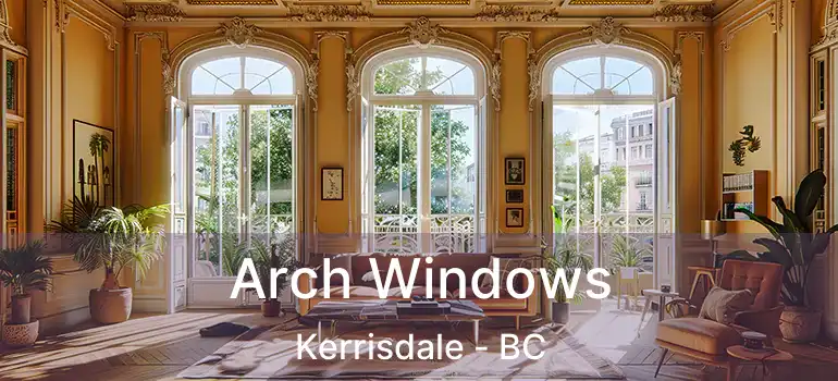  Arch Windows Kerrisdale - BC