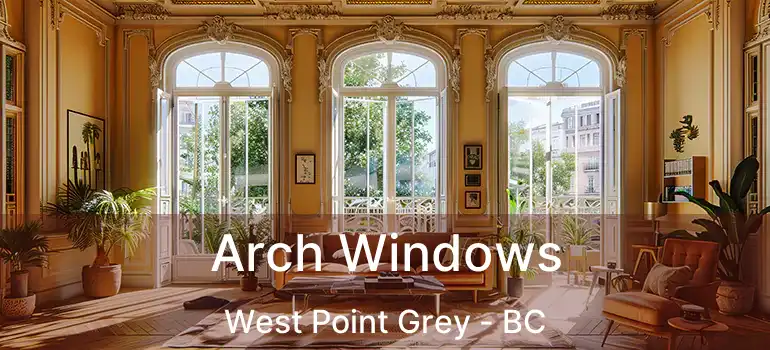  Arch Windows West Point Grey - BC