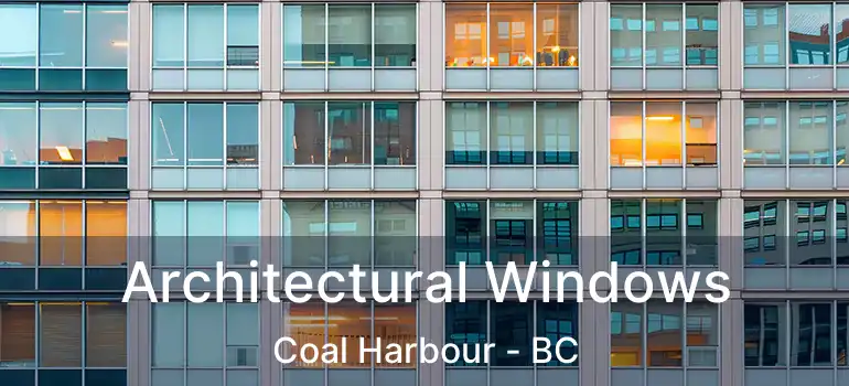  Architectural Windows Coal Harbour - BC
