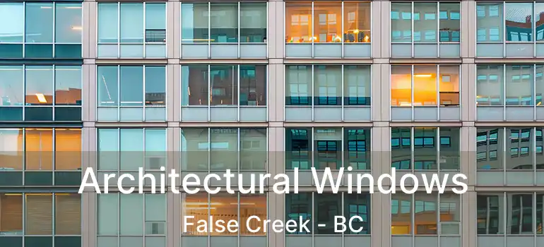  Architectural Windows False Creek - BC
