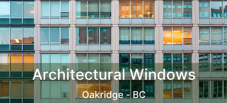  Architectural Windows Oakridge - BC