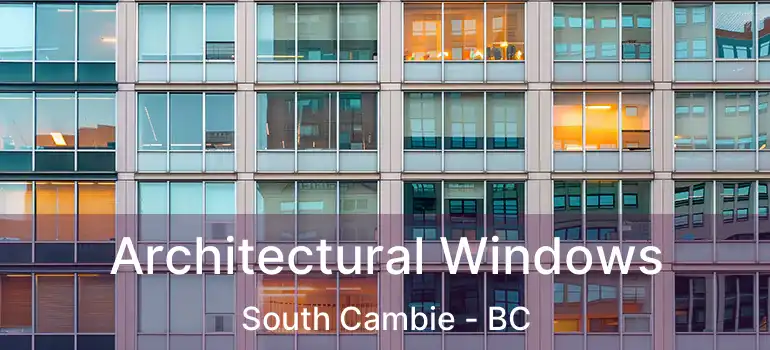 Architectural Windows South Cambie - BC
