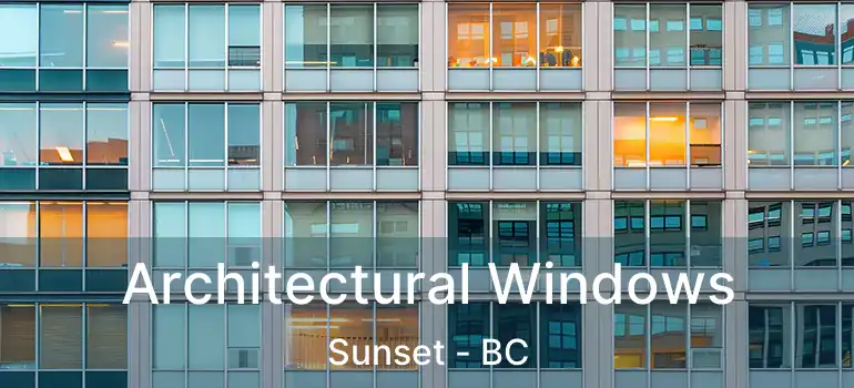  Architectural Windows Sunset - BC