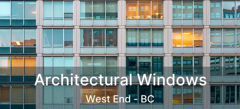  Architectural Windows West End - BC