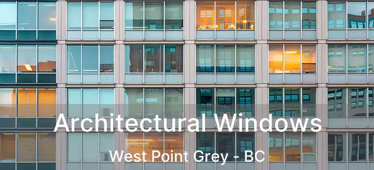  Architectural Windows West Point Grey - BC