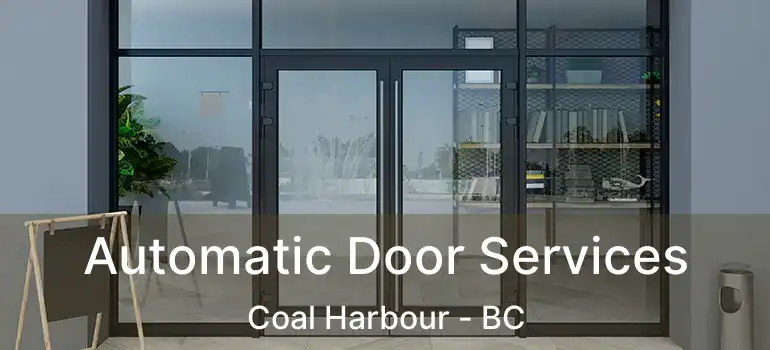  Automatic Door Services Coal Harbour - BC