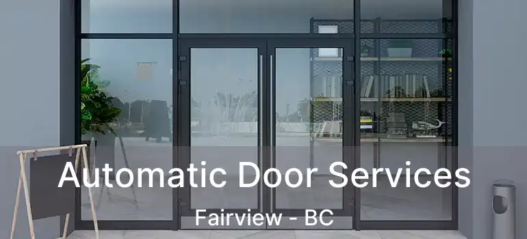  Automatic Door Services Fairview - BC