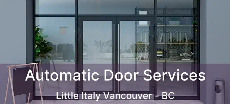  Automatic Door Services Little Italy Vancouver - BC