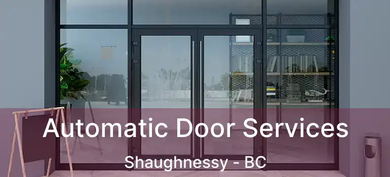  Automatic Door Services Shaughnessy - BC