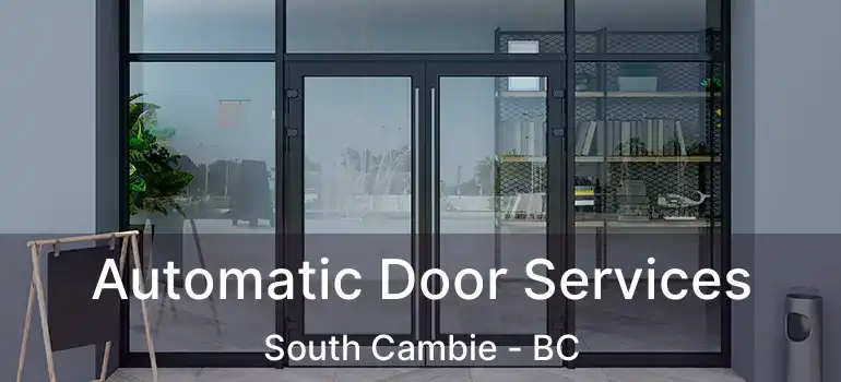  Automatic Door Services South Cambie - BC
