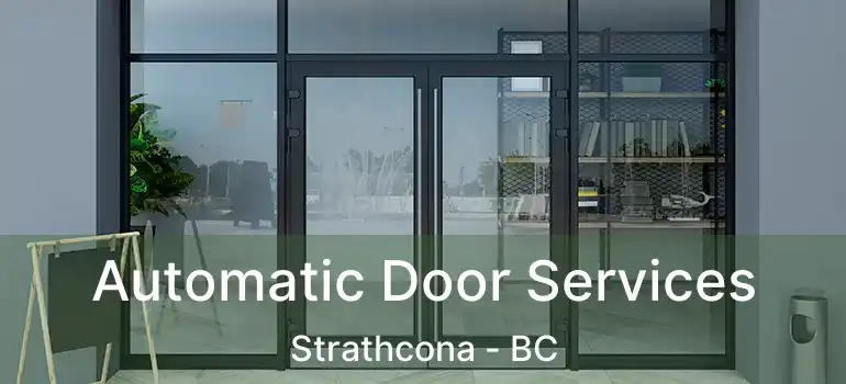  Automatic Door Services Strathcona - BC
