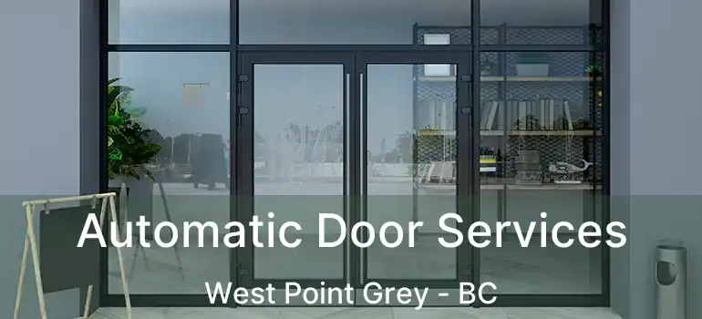  Automatic Door Services West Point Grey - BC