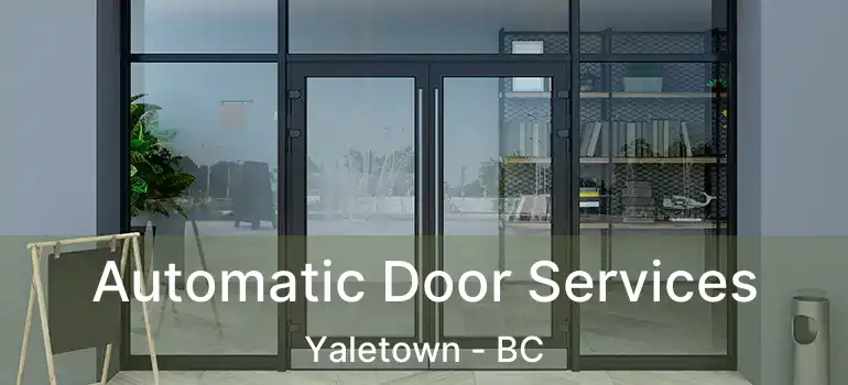  Automatic Door Services Yaletown - BC