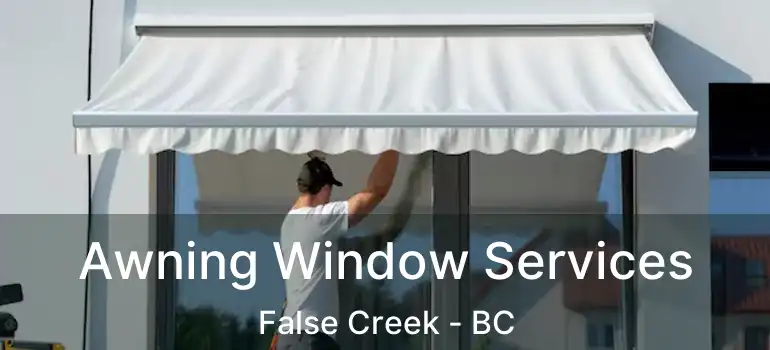  Awning Window Services False Creek - BC