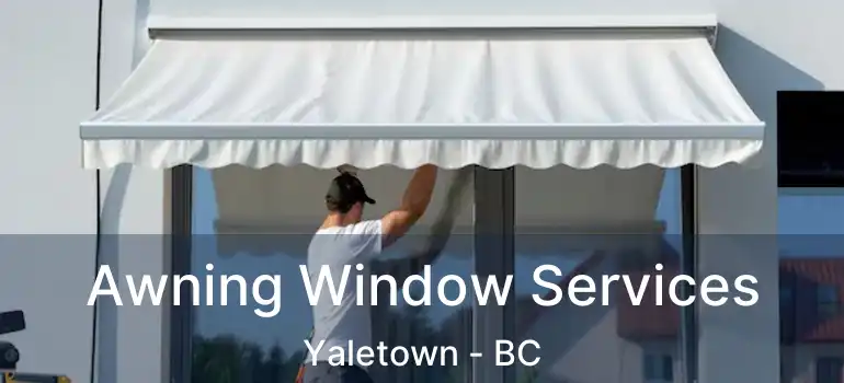  Awning Window Services Yaletown - BC