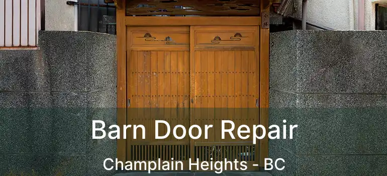  Barn Door Repair Champlain Heights - BC