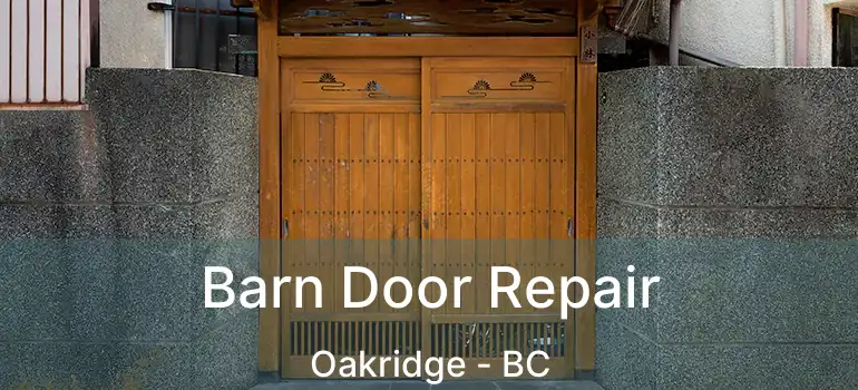  Barn Door Repair Oakridge - BC