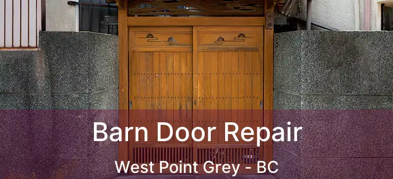  Barn Door Repair West Point Grey - BC