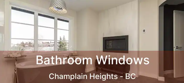  Bathroom Windows Champlain Heights - BC