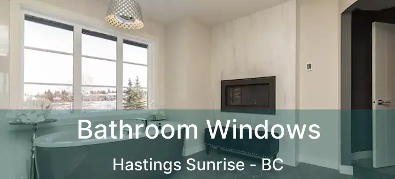  Bathroom Windows Hastings Sunrise - BC