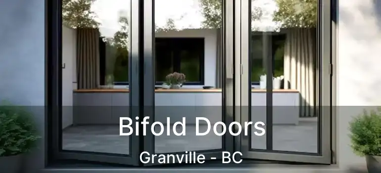  Bifold Doors Granville - BC