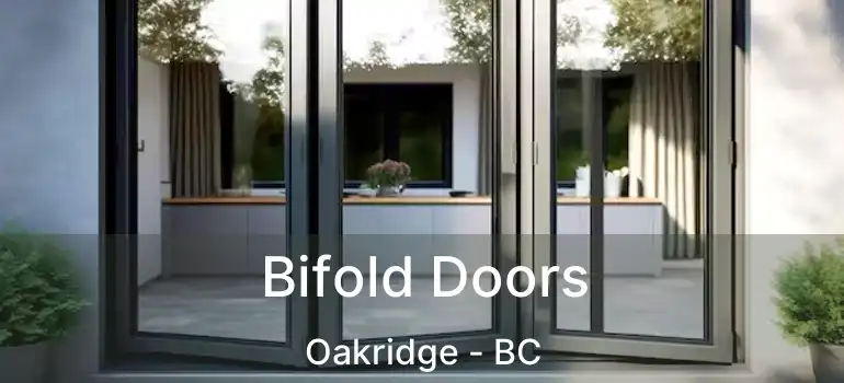  Bifold Doors Oakridge - BC