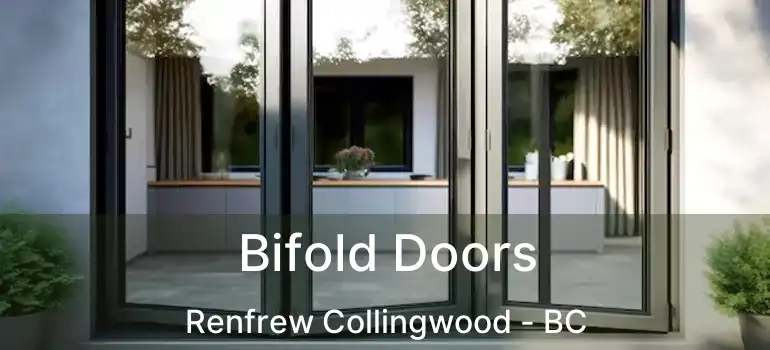  Bifold Doors Renfrew Collingwood - BC