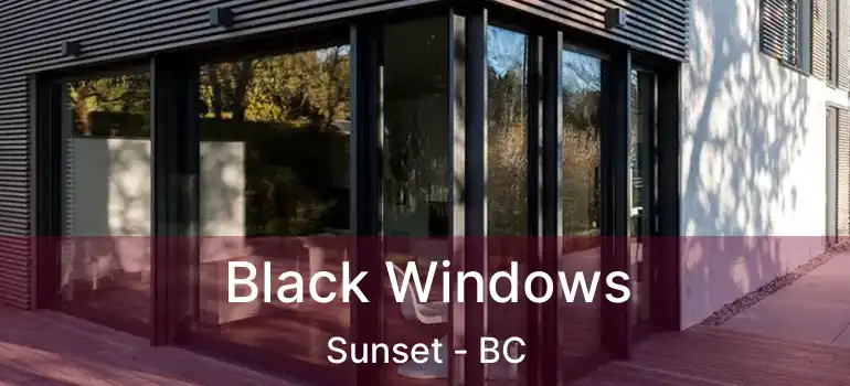  Black Windows Sunset - BC