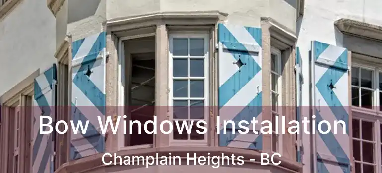  Bow Windows Installation Champlain Heights - BC