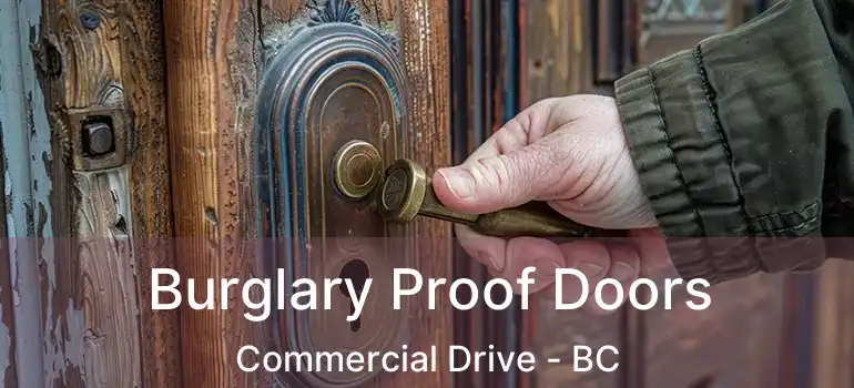  Burglary Proof Doors Commercial Drive - BC