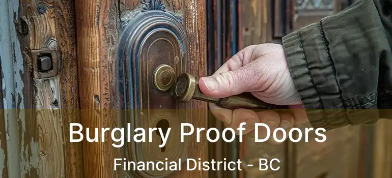  Burglary Proof Doors Financial District - BC