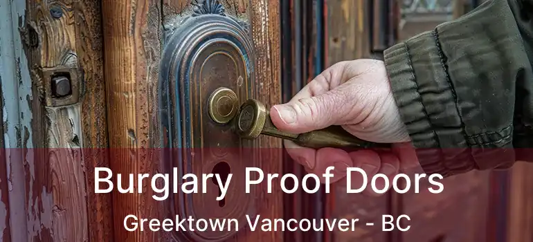 Burglary Proof Doors Greektown Vancouver - BC