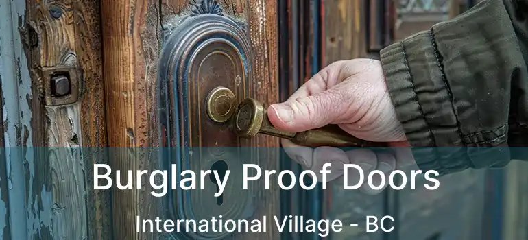  Burglary Proof Doors International Village - BC