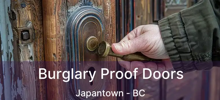  Burglary Proof Doors Japantown - BC