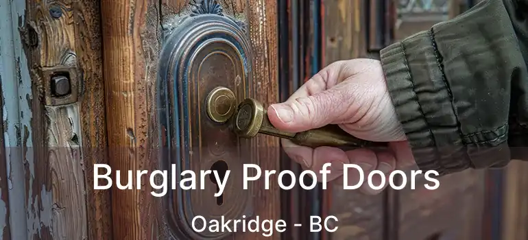  Burglary Proof Doors Oakridge - BC