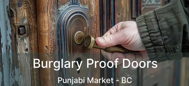  Burglary Proof Doors Punjabi Market - BC