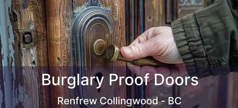  Burglary Proof Doors Renfrew Collingwood - BC