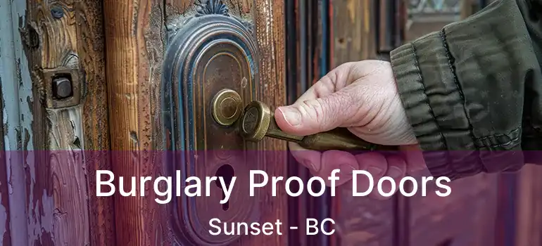  Burglary Proof Doors Sunset - BC