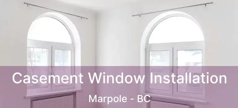  Casement Window Installation Marpole - BC