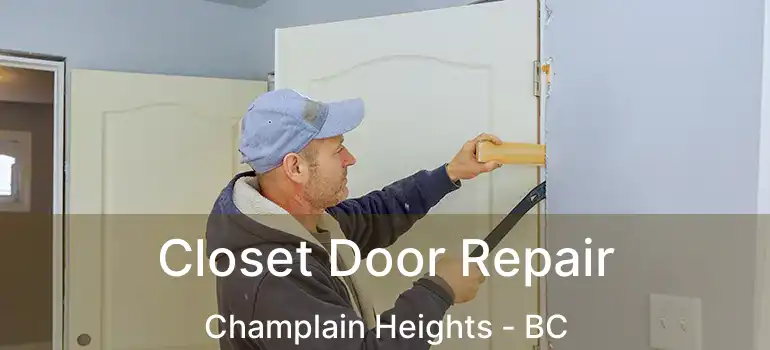  Closet Door Repair Champlain Heights - BC
