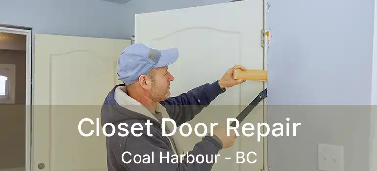  Closet Door Repair Coal Harbour - BC